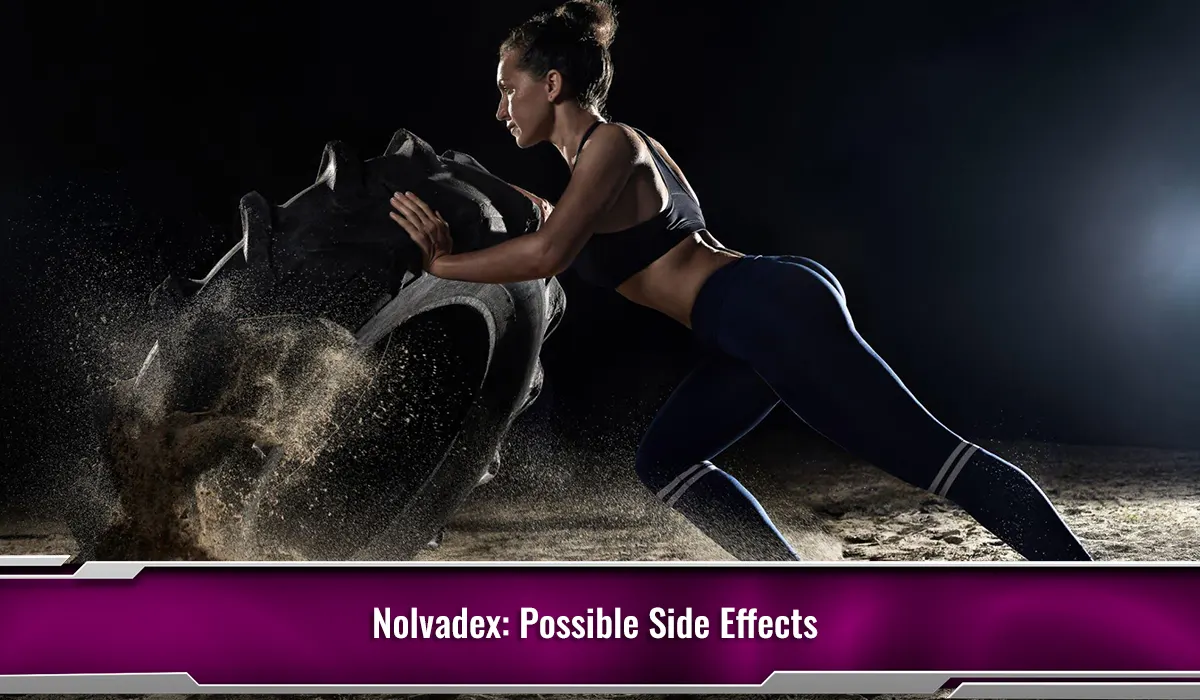 Nolvadex: Possible Side Effects